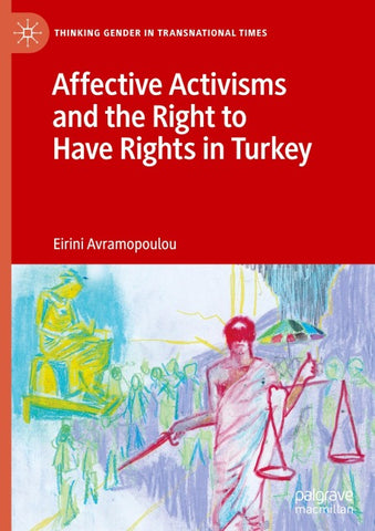 Affective Activisms and the Right to Have Rights in Turkey