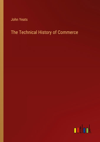 The Technical History of Commerce