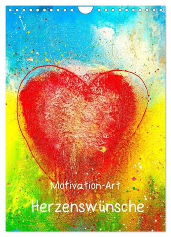 Motivation-Art Herzenswünsche (Wandkalender 2026 DIN A4 hoch), CALVENDO Monatskalender