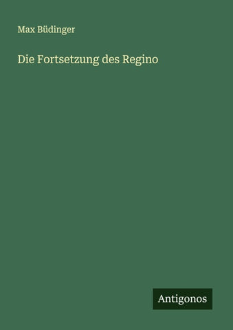 Die Fortsetzung des Regino