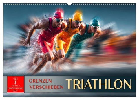 Triathlon - Grenzen verschieben (Wandkalender 2027 DIN A2 quer), CALVENDO Monatskalender