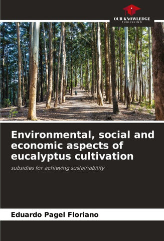 Environmental, social and economic aspects of eucalyptus cultivation