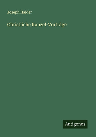Christliche Kanzel-Vorträge