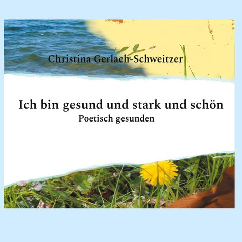 Ich bin gesund und stark und schön