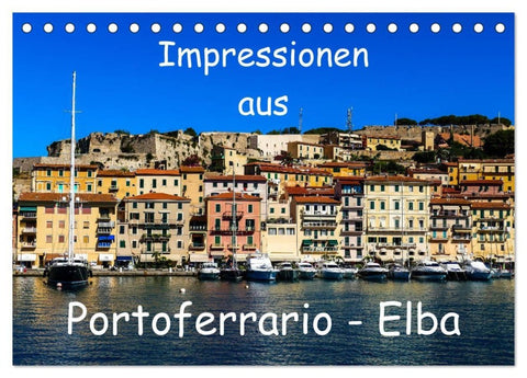 Impressionen aus Portoferrario - Elba (Tischkalender 2027 DIN A5 quer), CALVENDO Monatskalender