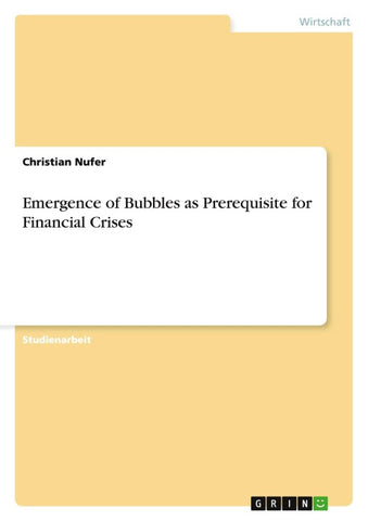 Emergence of Bubbles as Prerequisite for Financial Crises