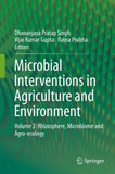 Microbial Interventions in Agriculture and Environment