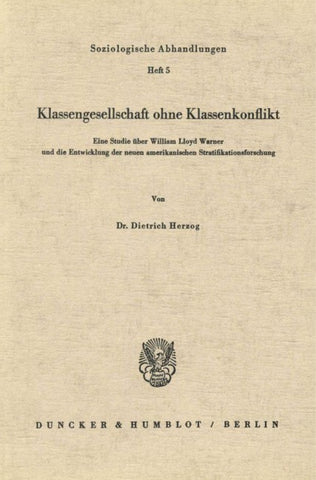 Klassengesellschaft ohne Klassenkonflikt.
