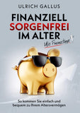 Finanziell sorgenfrei im Alter