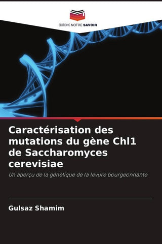 Caractérisation des mutations du gène Chl1 de Saccharomyces cerevisiae
