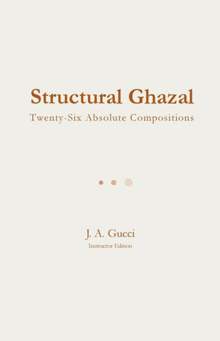 Structural Ghazal (Instructor Edition)