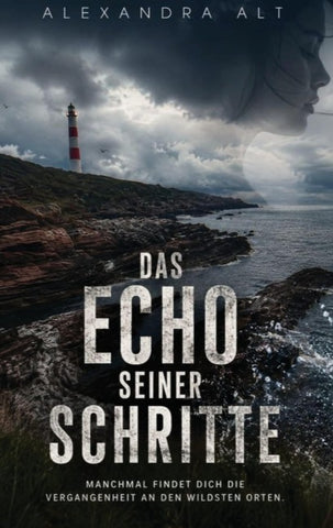 Das Echo seiner Schritte