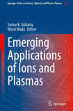 Emerging Applications of Ions and Plasmas