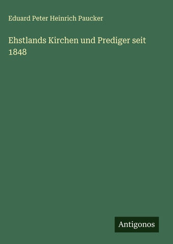 Ehstlands Kirchen und Prediger seit 1848