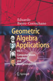 Geometric Algebra Applications Vol. I