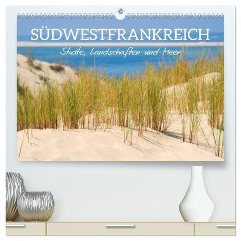 Südwestfrankreich - Städte, Landschaften und Meer (hochwertiger Premium Wandkalender 2027 DIN A2 quer), Kunstdruck in Hochglanz
