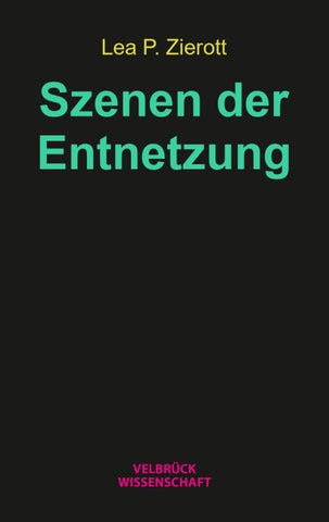 Szenen der Entnetzung
