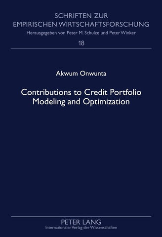 Contributions to Credit Portfolio Modeling and Optimization