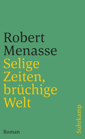 Selige Zeiten, brüchige Welt