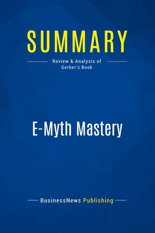 Summary: E-Myth Mastery