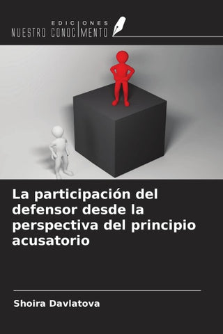 La participación del defensor desde la perspectiva del principio acusatorio