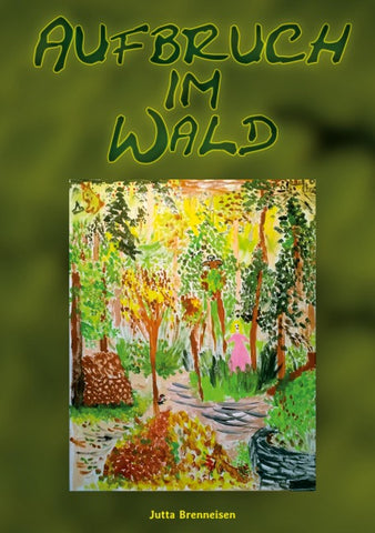 Aufbruch im Wald
