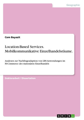 Location-Based Services. Mobilkommunikative Einzelhandelsräume.