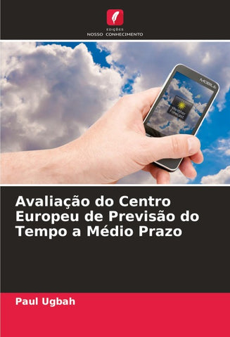 Avaliação do Centro Europeu de Previsão do Tempo a Médio Prazo