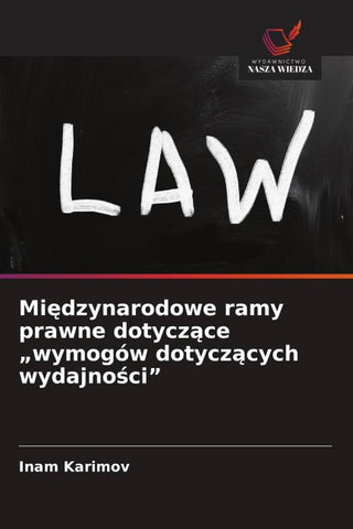 Mi¿dzynarodowe ramy prawne dotycz¿ce "wymogów dotycz¿cych wydajno¿ci"