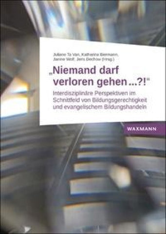 „Niemand darf verloren gehen ...?!“