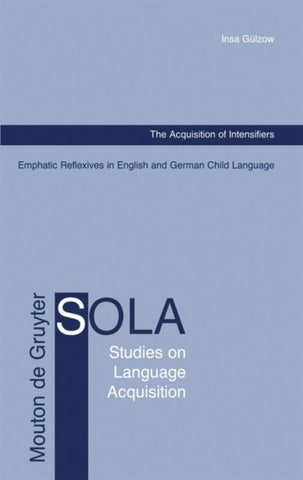 The Acquisition of Intensifiers