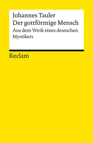 Der gottförmige Mensch. Aus dem Werk eines deutschen Mystikers