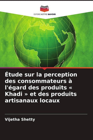 Étude sur la perception des consommateurs à l'égard des produits ' Khadi ' et des produits artisanaux locaux