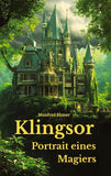 Klingsor - Portrait eines Magiers