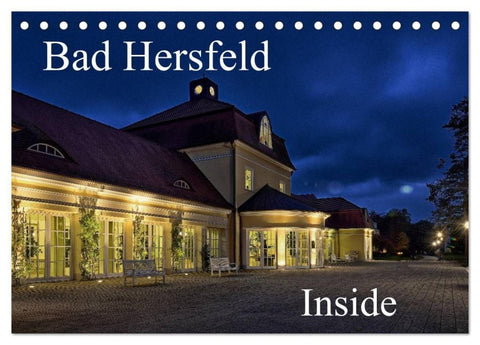 Bad Hersfeld Inside (Tischkalender 2027 DIN A5 quer), CALVENDO Monatskalender
