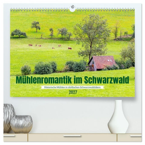 Mühlenromantik im Schwarzwald (hochwertiger Premium Wandkalender 2027 DIN A2 quer), Kunstdruck in Hochglanz