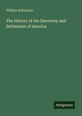 The History of the Discovery and Settlement of America