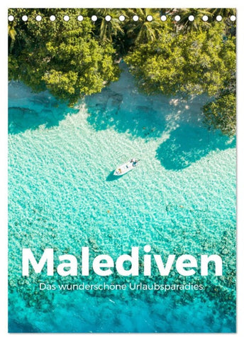 Malediven - Das wunderschöne Urlaubsparadies. (Tischkalender 2026 DIN A5 hoch), CALVENDO Monatskalender