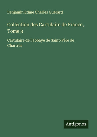 Collection des Cartulaire de France, Tome 3