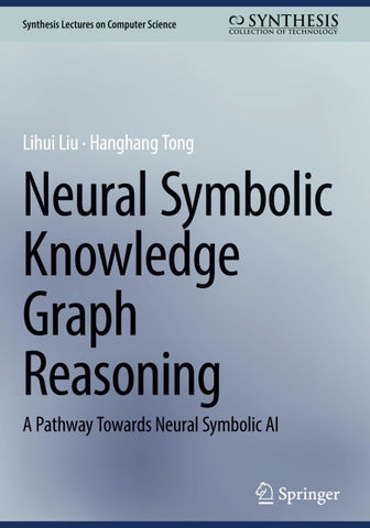 Neural Symbolic Knowledge Graph Reasoning