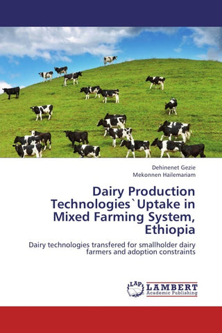 Dairy Production Technologies`Uptake in Mixed Farming System, Ethiopia