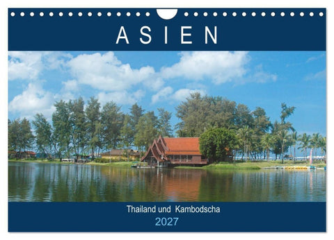 Asien - Thailand und Kambodscha (Wandkalender 2027 DIN A4 quer), CALVENDO Monatskalender