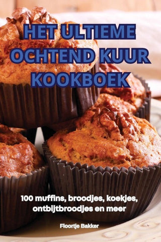HET ULTIEME OCHTEND KUUR KOOKBOEK