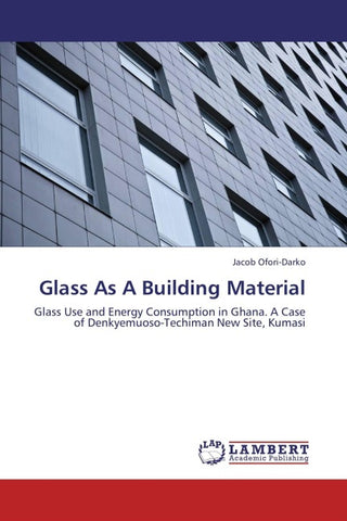 Glass As A Building Material