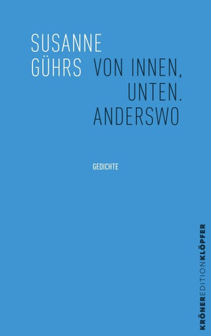 Von innen, unten. Anderswo