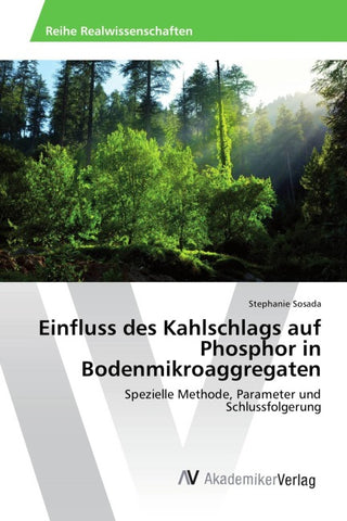 Einfluss des Kahlschlags auf Phosphor in Bodenmikroaggregaten