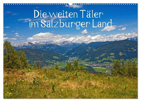 Die weiten Täler im Salzburger Land (Wandkalender 2027 DIN A2 quer), CALVENDO Monatskalender