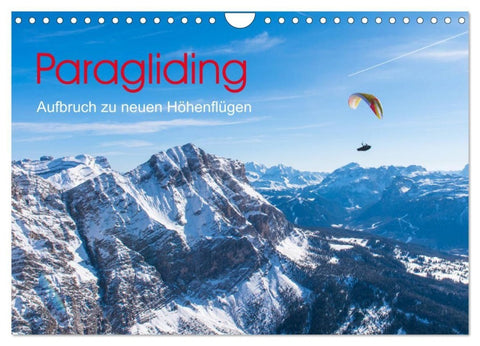 Paragliding - Aufbruch zu neuen Höhenflügen (Wandkalender 2027 DIN A4 quer), CALVENDO Monatskalender