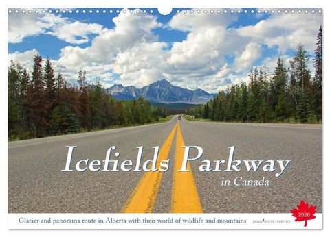 Icefields Parkway in Canada (Wall Calendar 2026 DIN A3 landscape), CALVENDO 12 Month Wall Calendar