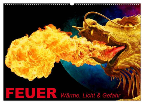 Feuer ¿ Wärme, Licht & Gefahr (Wandkalender 2026 DIN A2 quer), CALVENDO Monatskalender